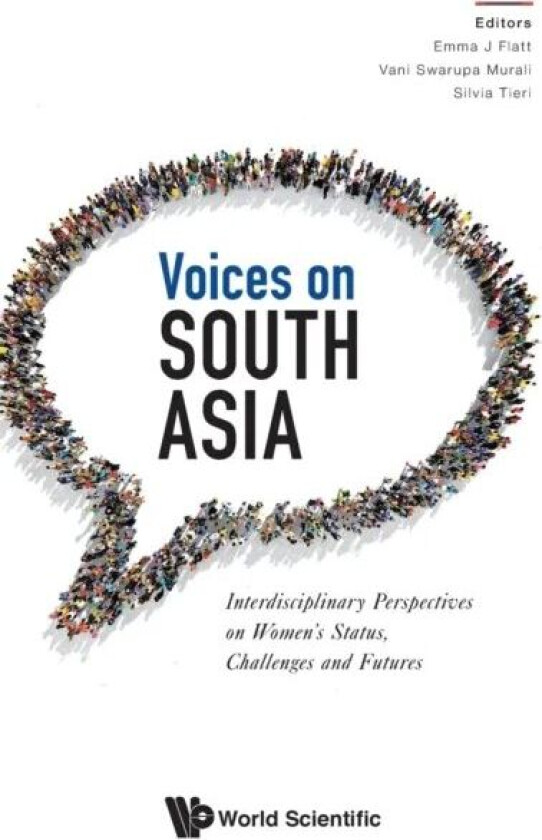 Voices On South Asia: Interdisciplinary Perspectives On Women's Status, Challenges And Futures