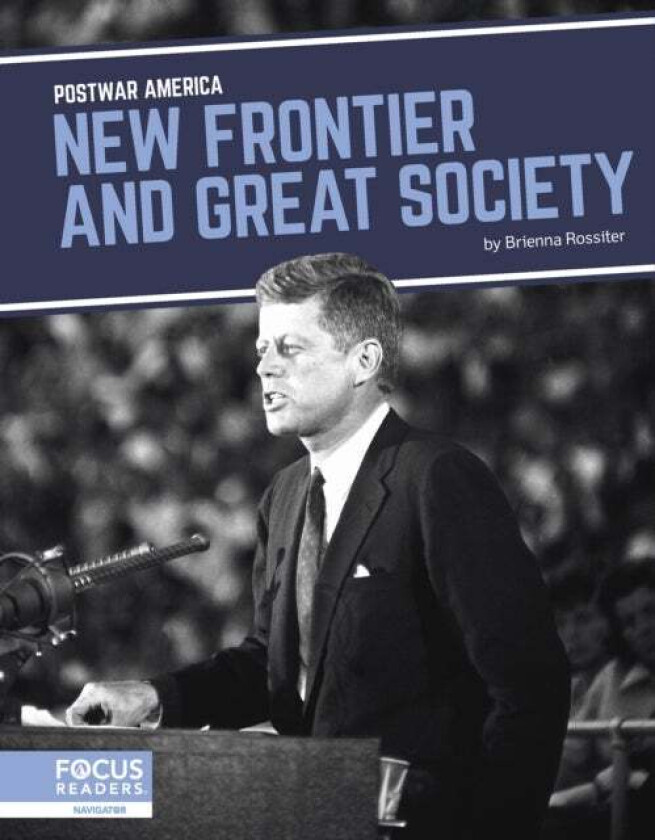 New Frontier and Great Society av Brienna Rossiter