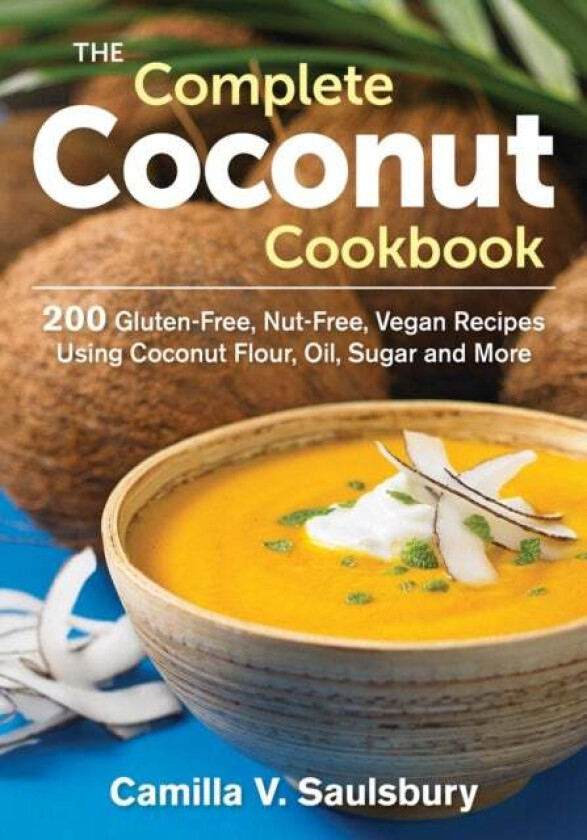 Complete Coconut Cookbook av Camilla V. Saulsbury