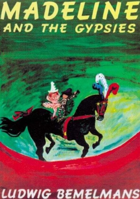 Madeline and the Gypsies av Ludwig Bemelmans