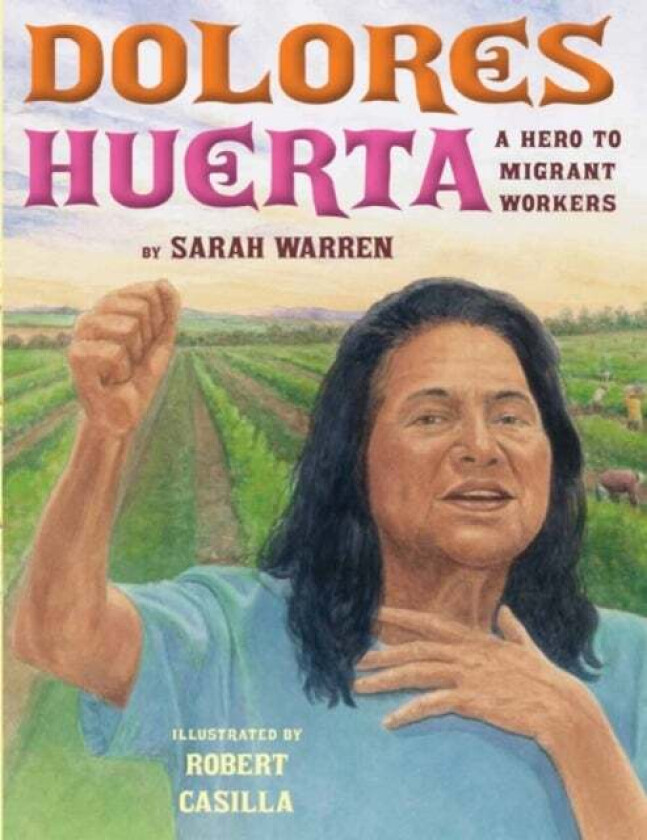 Dolores Huerta av Sarah Warren