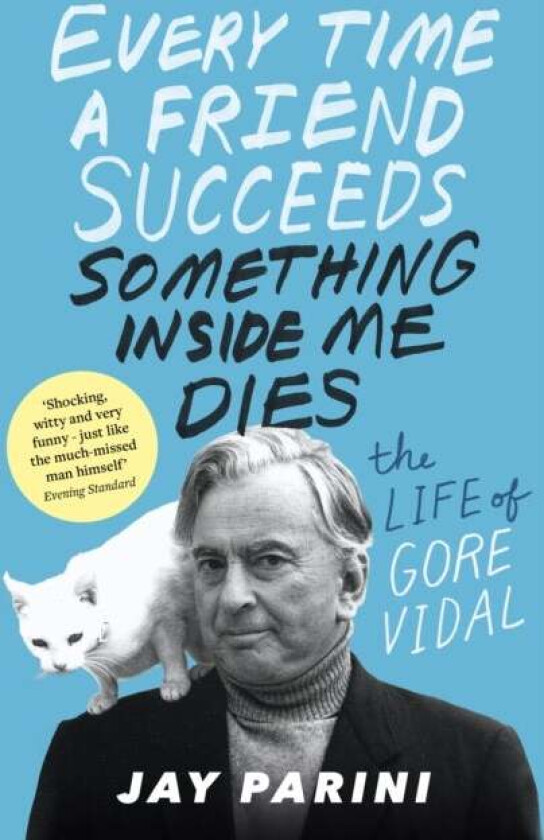 Every Time a Friend Succeeds Something Inside Me Dies av Jay Ph.D. Parini