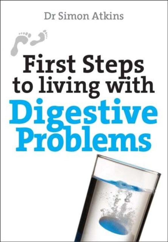 First Steps to living with Digestive Problems av Simon Atkins