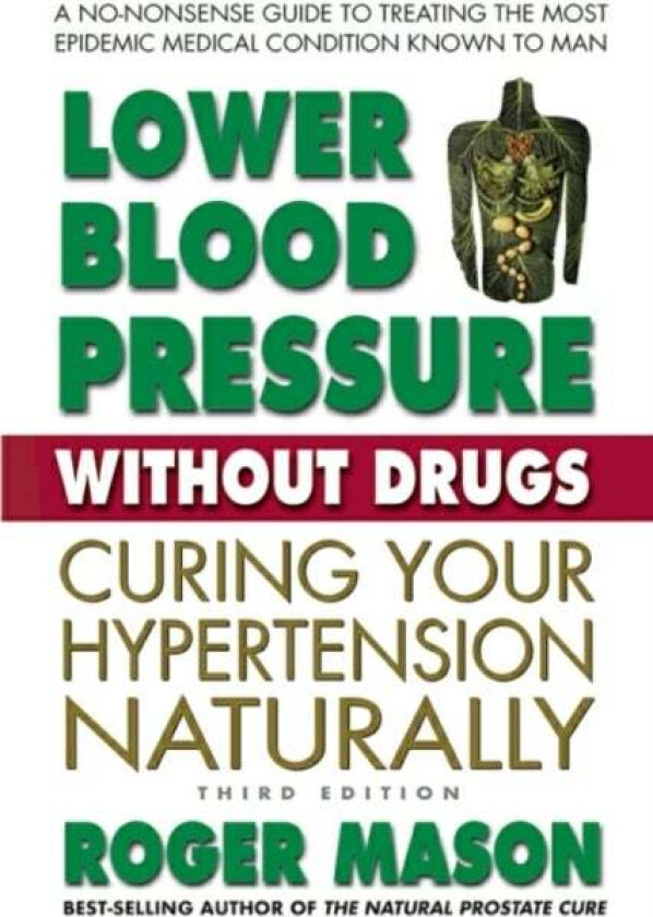 Lower Blood Pressure without Drugs - Third Edition av Roger (Roger Mason) Mason