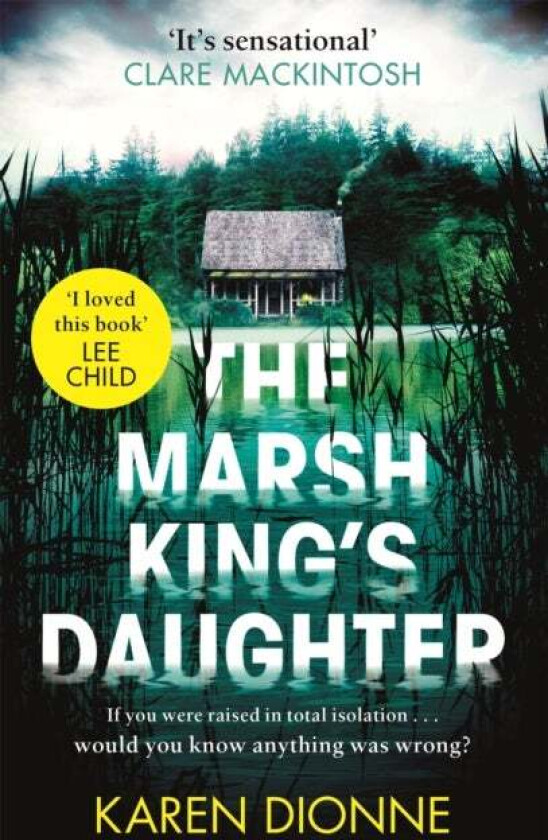 The Marsh King's Daughter av Karen Dionne