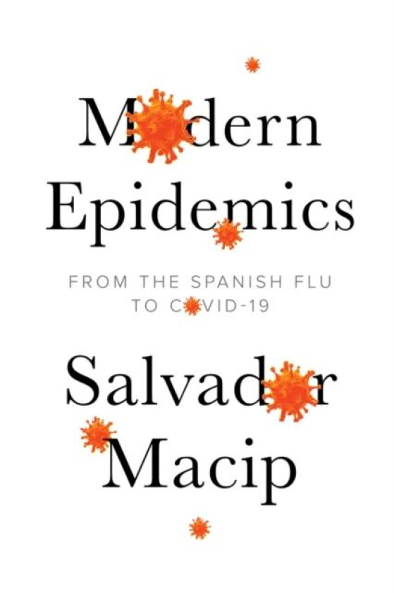 Modern Epidemics av Salvador Macip