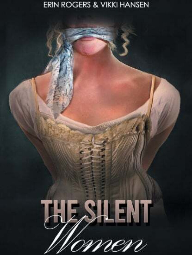 The Silent Women av Erin Rogers, Vikki Hansen