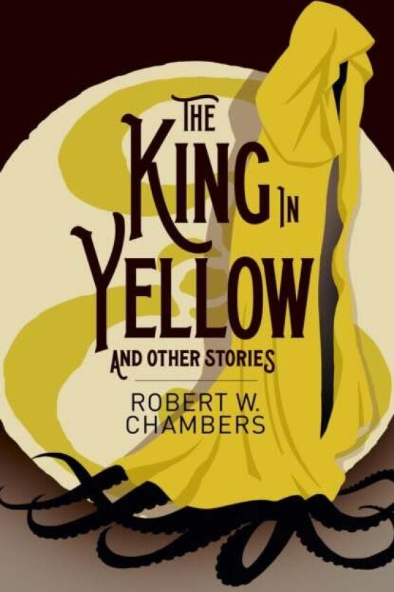 The King in Yellow av Robert W. Chambers