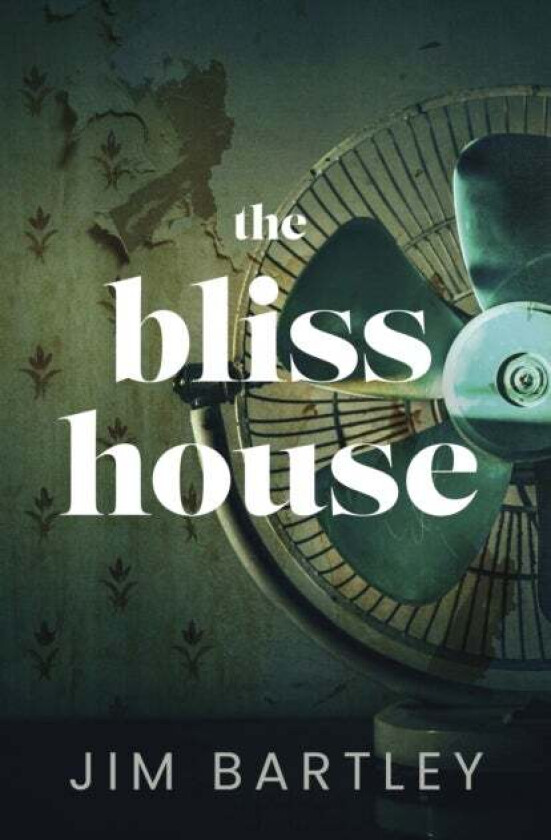 The Bliss House av Jim Bartley