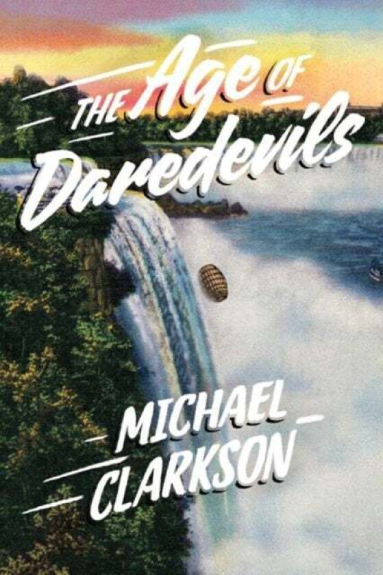 The Age of Daredevils av Michael Clarkson