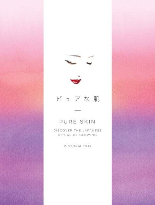 Pure Skin av Victoria Tsai