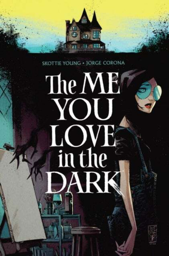 The Me You Love In The Dark, Volume 1 av Skottie Young