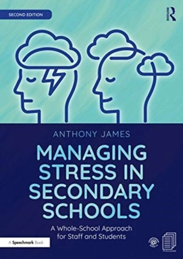 Managing Stress in Secondary Schools av Anthony James
