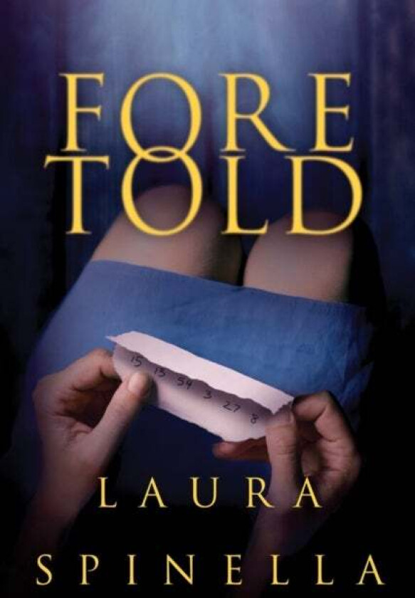 Foretold av Laura Spinella
