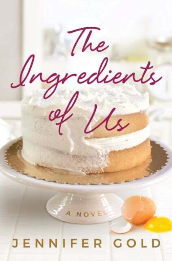 The Ingredients of Us av Jennifer Gold