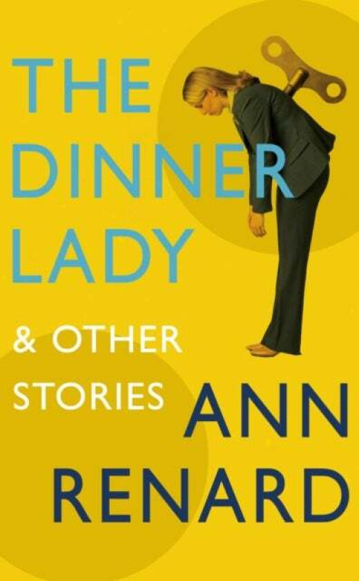 The Dinner Lady and Other Stories av Ann Renard