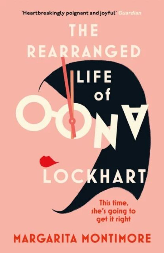 The Rearranged Life of Oona Lockhart av Margarita Montimore