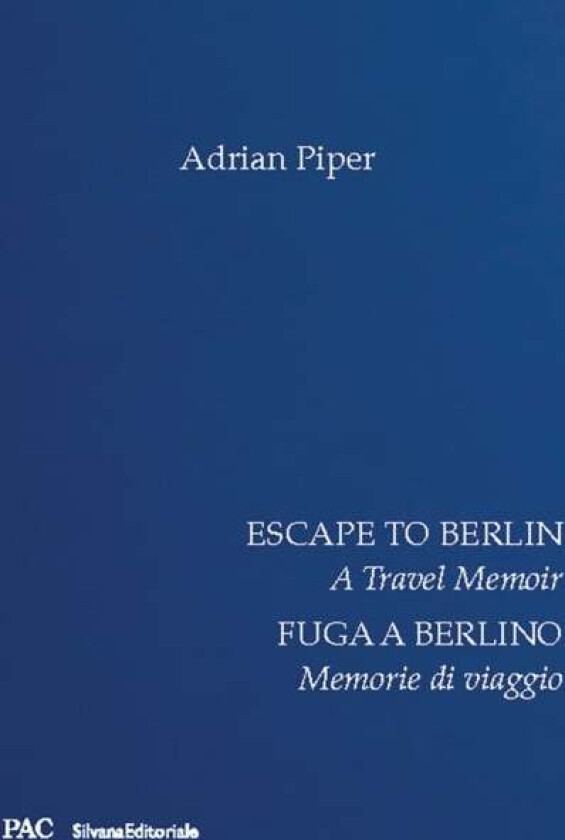 Escape to Berlin av Adrian Piper