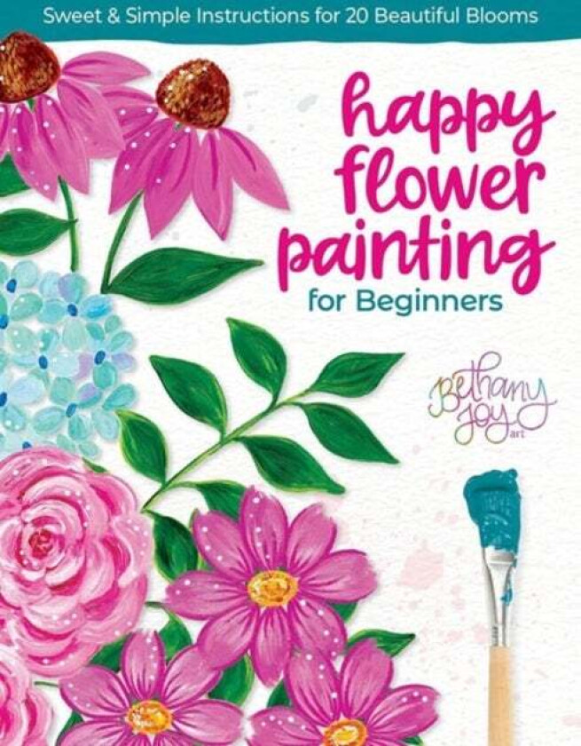 Happy Flower Painting for Beginners av Bethany Joy Adams