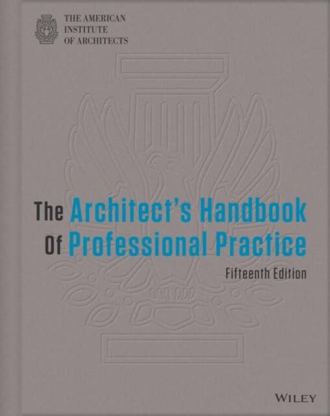 The Architect's Handbook of Professional Practice av American Institute of Architects