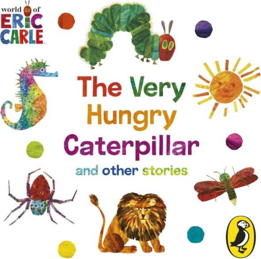 The World of Eric Carle: The Very Hungry Caterpillar and other Stories av Eric Carle