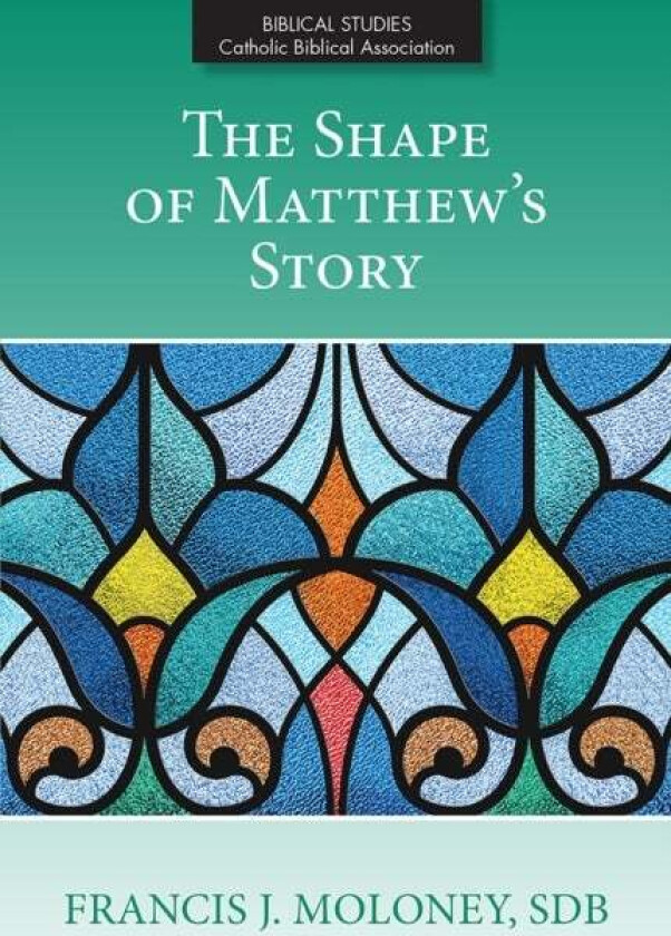 The Shape of Matthew's Story av Francis J. SDP Moloney