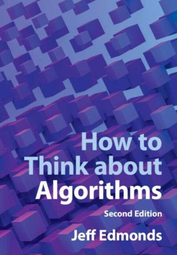 How to Think about Algorithms av Jeff (York University Toronto) Edmonds