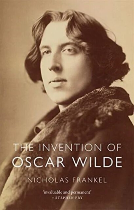 The Invention of Oscar Wilde av Nicholas Frankel