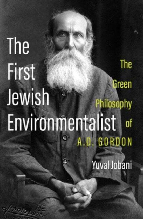 The First Jewish Environmentalist av Yuval (Associate Professor of Jewish Philosophy and Education Associate Professor of Jewish Philosophy and Educat