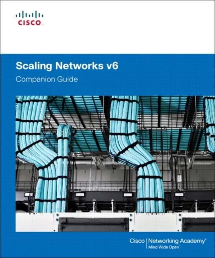 Scaling Networks v6 Companion Guide av Cisco Networking Academy