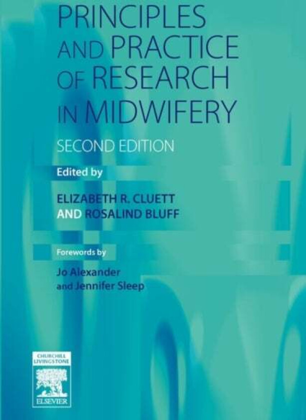 Principles and Practice of Research in Midwifery av Rosalind Bluff, Elizabeth R. Cluett