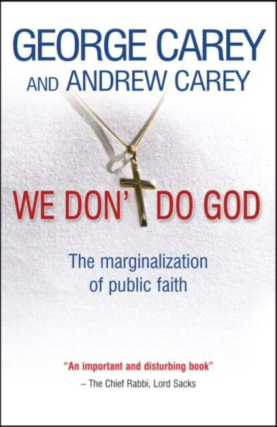 We Don't Do God av George Carey, Andrew Carey