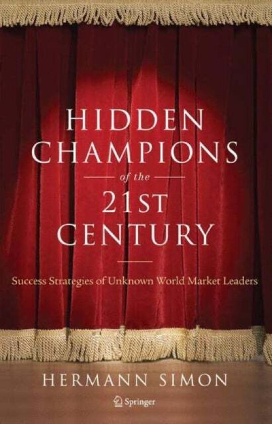 Hidden Champions of the Twenty-First Century av Hermann Simon