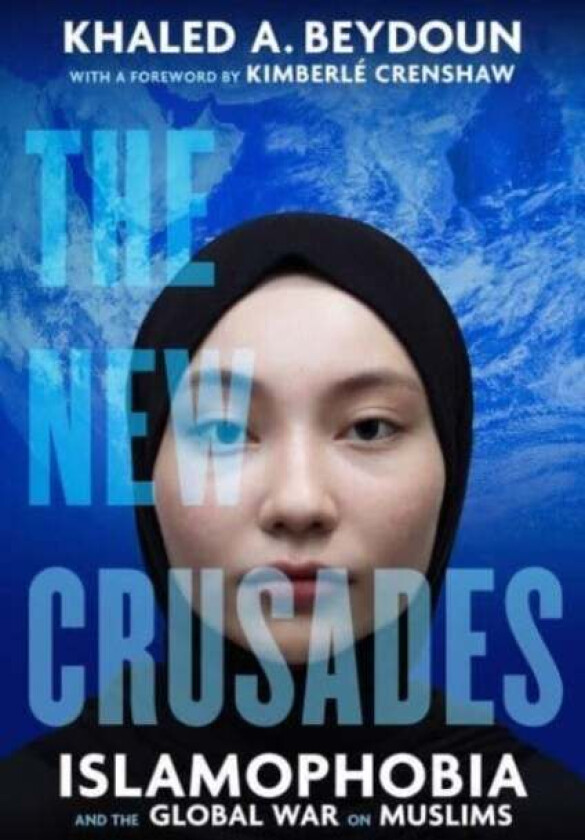 The New Crusades av Khaled A. Beydoun