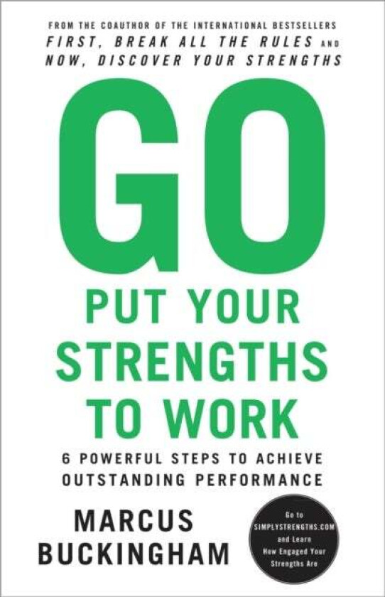 Go Put Your Strengths to Work av Marcus Buckingham