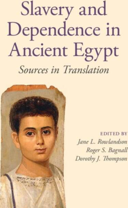Slavery and Dependence in Ancient Egypt