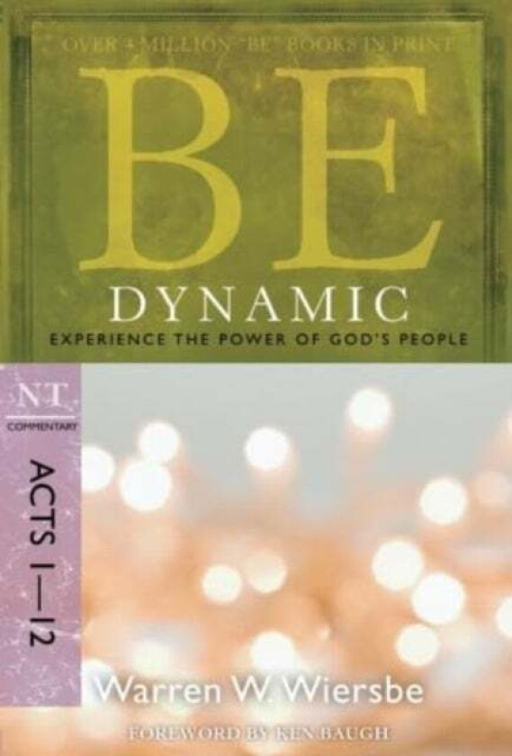 Be Dynamic ( Acts 1- 12 ) av Dr Warren W Wiersbe