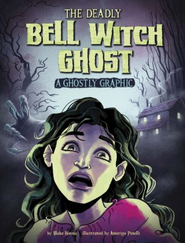 The Deadly Bell Witch Ghost av Blake Hoena