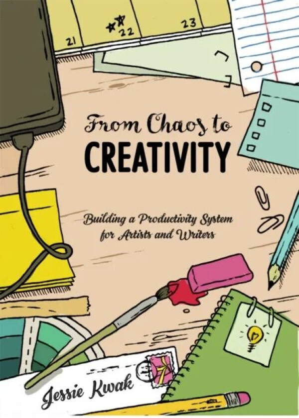 From Chaos To Creativity av Jessie L. Kwak