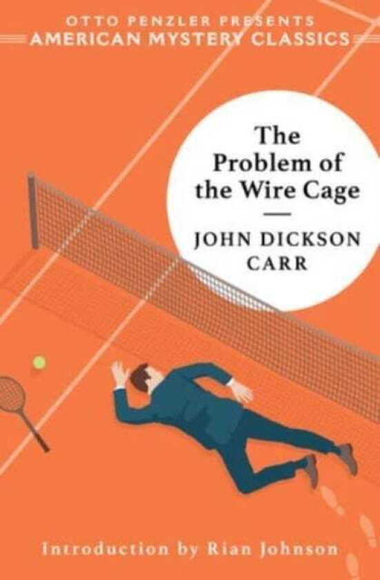 The Problem of the Wire Cage av John Dickson Carr