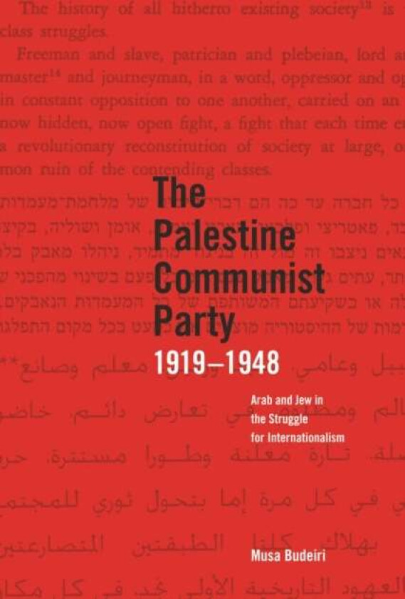 The Palestinian Communist Party 1919-1948 av Musa Budeira