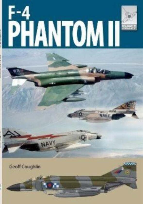 Flight Craft 28: McDonnell Douglas F-4 Phantom av Geoff Coughlin