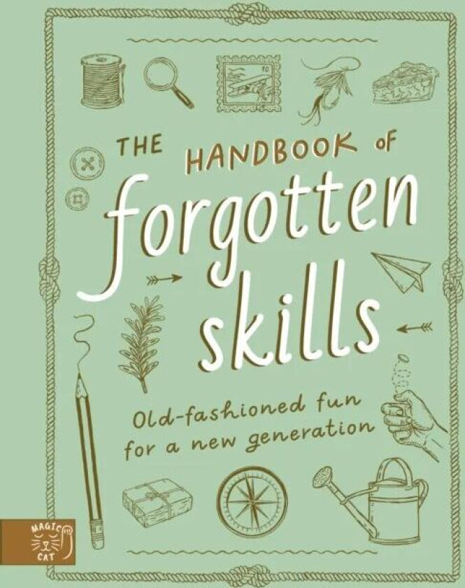 The Handbook of Forgotten Skills av Natalie Crowley, Elaine Batiste