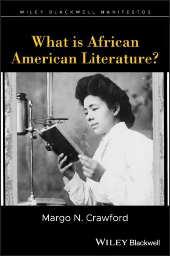 What is African American Literature? av Margo N. Crawford