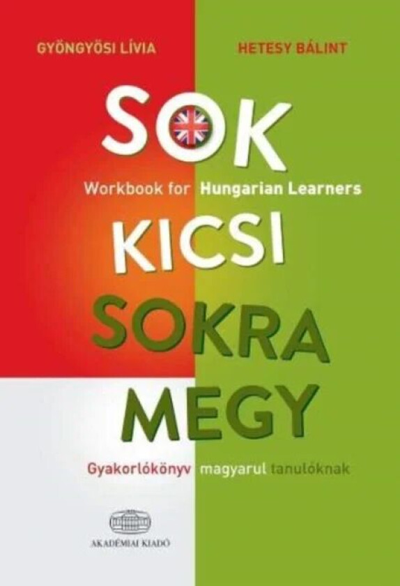 Sok kicsi sokra megy (angol) - Workbook for Hungarian Learners av Gyongyosi Livia, Hetesy Balint