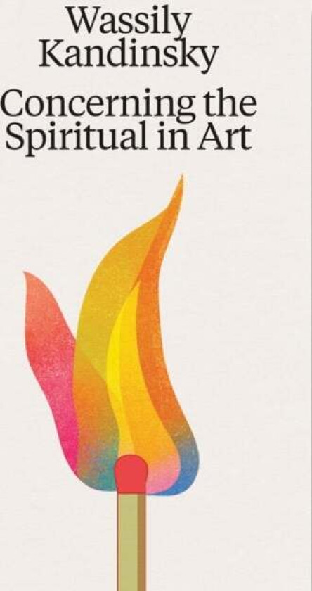 Wassily Kandinsky: Concerning the Spiritual in Art av Wassily Kandinsky