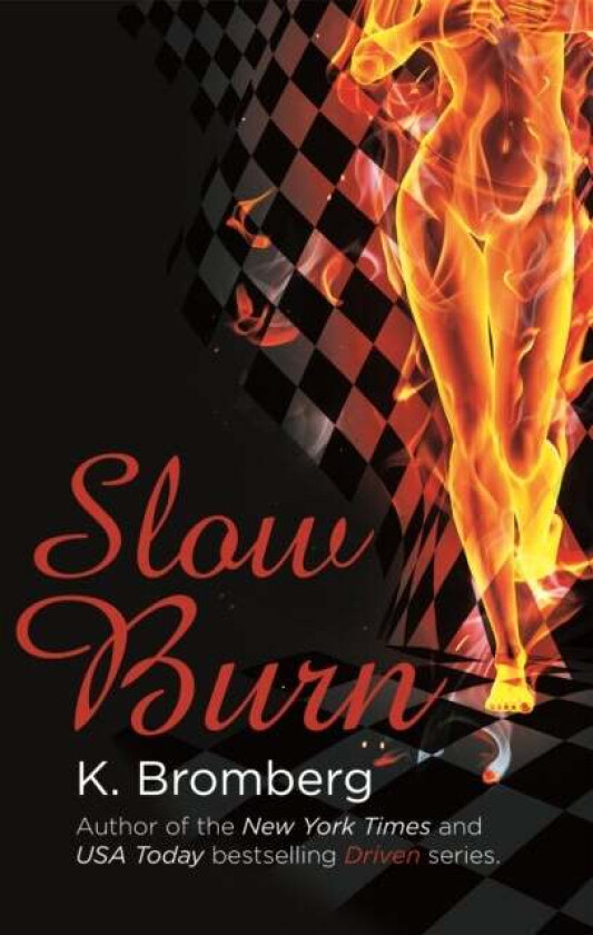 Slow Burn av K. Bromberg