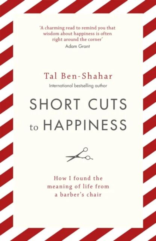 Short Cuts To Happiness av Tal Ben-Shahar