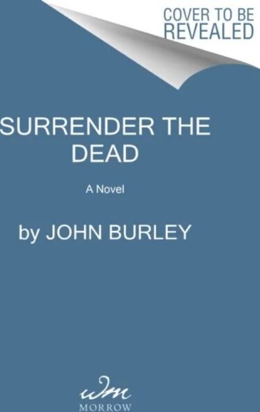 Surrender the Dead av John Burley