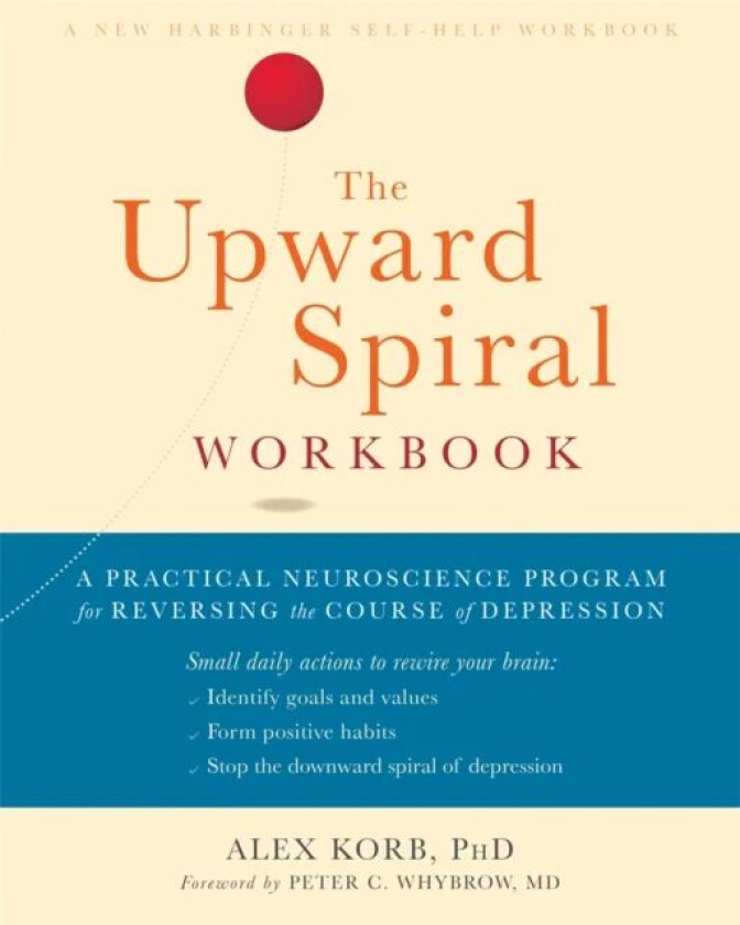 The Upward Spiral Workbook av Alex Korb